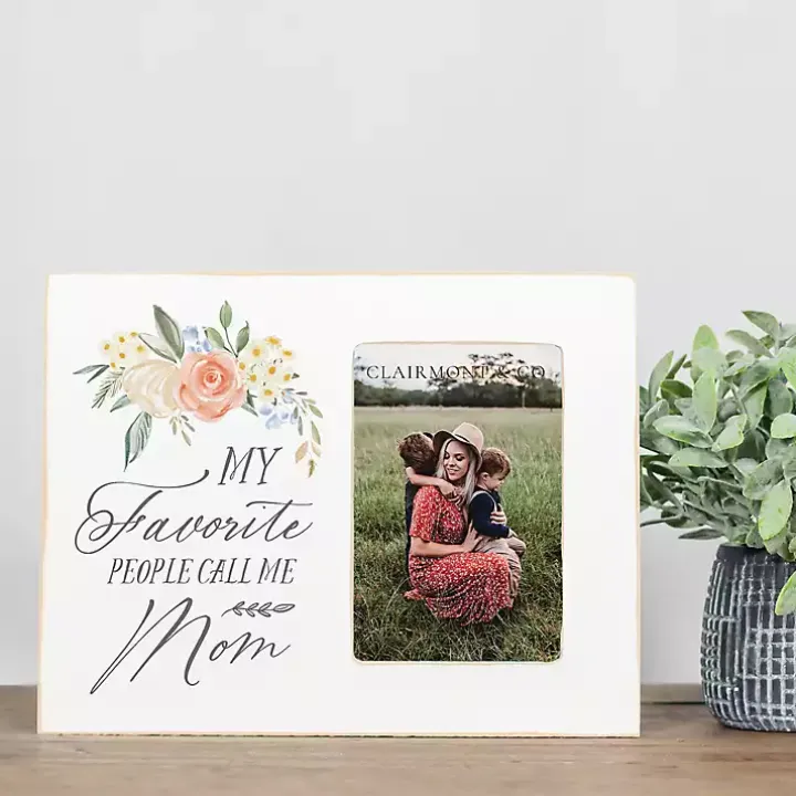 Favorite People Call Me Mom Picture Frame