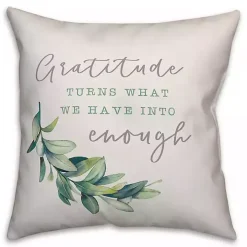 Gratitude Turns What We Have Into Enough Pillow